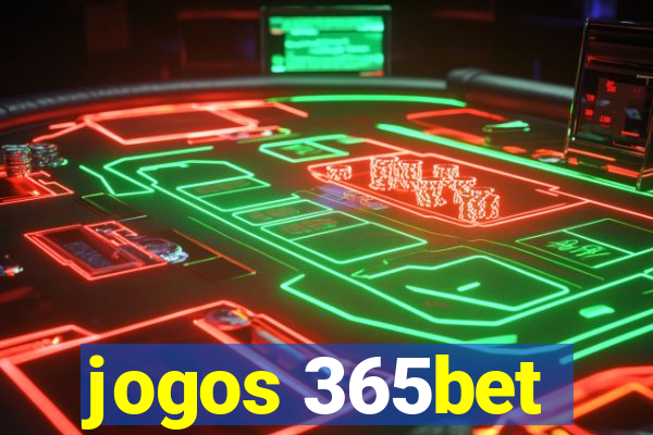 jogos 365bet